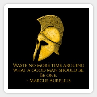 Marcus Aurelius - Stoic Philosophy Quote On Being A Good Man Sticker